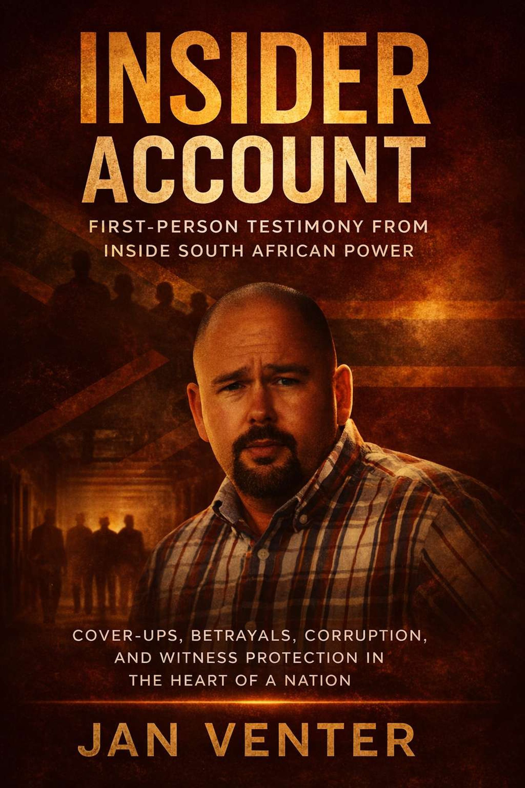 Front cover of INSIDER ACCOUNT: First-Person Testimony from Inside South African Power, a South African political memoir by Jan Venter